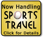 Now Handling Sports Travel! Click for Details